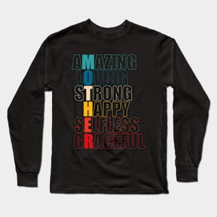 Mother Acronym - Amazing loving strong happy selfless graceful Long Sleeve T-Shirt